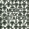 Music for Retards CD cover